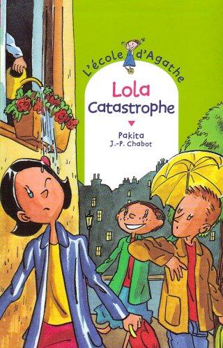 L'école d'Agathe. Vol. 41. Lola catastrophe