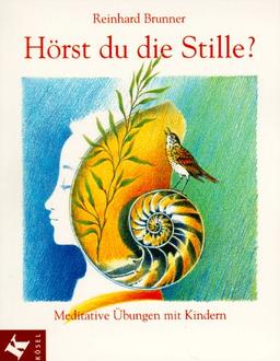 Hörst du die Stille? Meditative Übungen mit Kindern