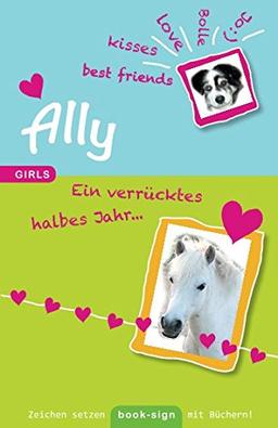 Ally - ein verrücktes halbes Jahr (GIRLS, Band 1)