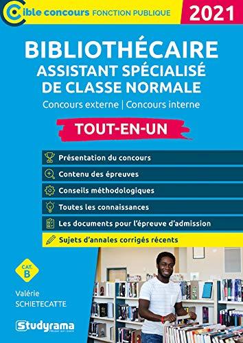 Bibliothécaire assistant spécialisé de classe normale : concours externe, concours interne, cat. B : tout-en-un, 2021