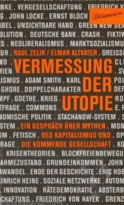 Vermessung der Utopie: Ein Gespräch über Mythen des Kapitalismus und die kommende Gesellschaft