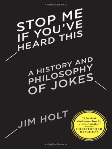 Stop Me If You've Heard This: A History and Philosophy of Jokes