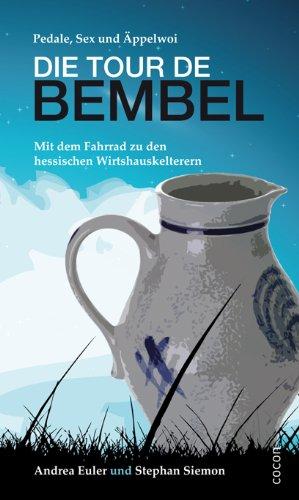 Tour de Bembel: Pedale, Sex und Äppelwoi