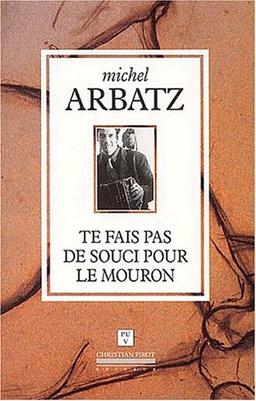 Te fais pas de souci pour le mouron : 59 et quelsques chansons des origines à nos jours