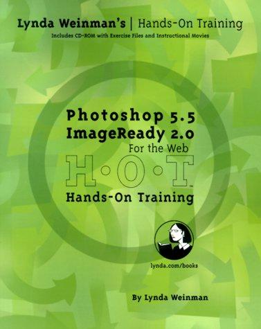 Photoshop 5.5, ImageReady 2.0 for the Web, w. CD-ROM (Lynda Weinman's Hands-on-training)