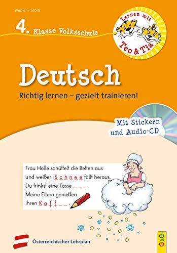 Lernen mit Teo und Tia Deutsch – 4. Klasse Volksschule mit CD: Richtig lernen – gezielt trainieren! (Teo und Tia / Richtig lernen – gezielt trainieren!)