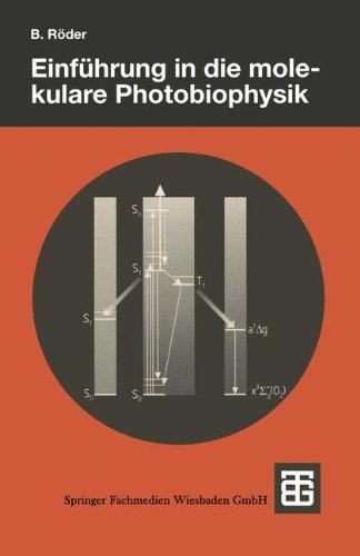 Einführung in die molekulare Photobiophysik (Teubner Studienbücher Physik)