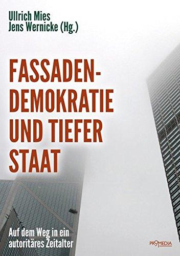 Fassadendemokratie und Tiefer Staat: Auf dem Weg in ein autoritäres Zeitalter