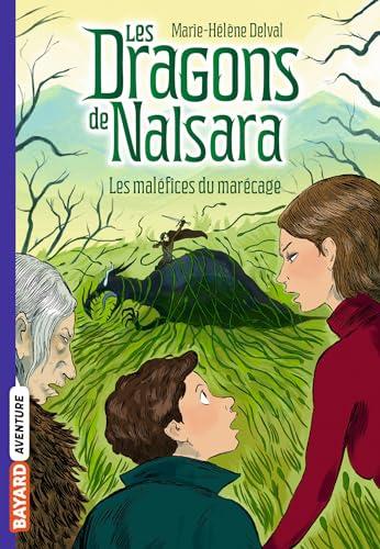 Les dragons de Nalsara. Vol. 11. Les maléfices du marécage