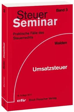 Steuer-Seminar  - Umsatzsteuer: 92 praktische Fälle