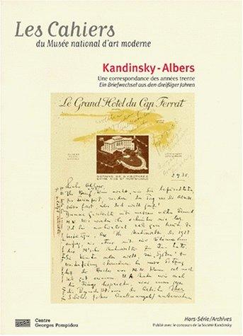 Cahiers du Musée national d'art moderne. Kandinsky-Albers : une correspondance des années trente