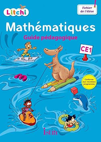 Litchi, mathématiques CE1 : guide pédagogique