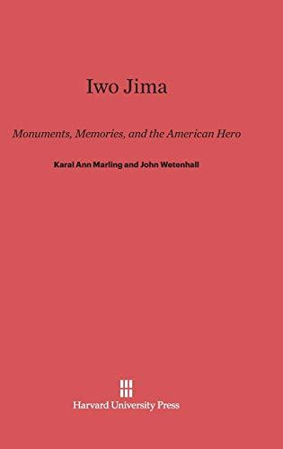 Iwo Jima: Monuments, Memories, and the American Hero