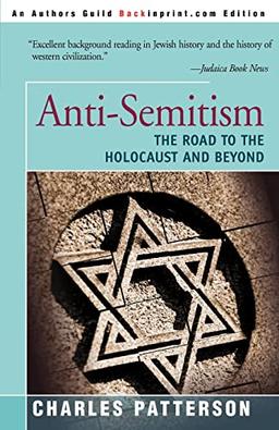 Anti-Semitism: The Road To The Holocaust And Beyond