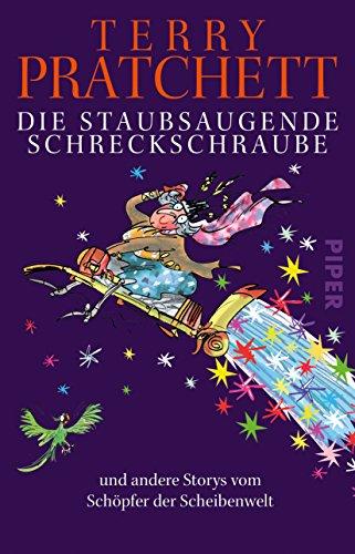 Die staubsaugende Schreckschraube: und andere Storys vom Schöpfer der Scheibenwelt