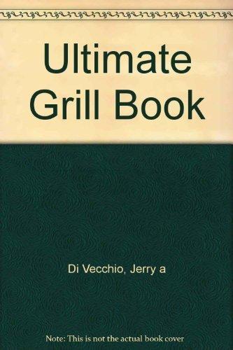 The Ultimate Grill Book