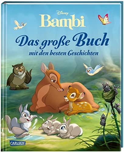 Disney: Bambi – Das große Buch mit den besten Geschichten: Das Buch zum Film plus weitere Geschichten (Disney - Das große Buch mit den besten Geschichten)