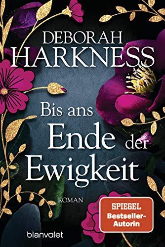 Bis ans Ende der Ewigkeit: Roman (Diana & Matthew Reihe, Band 4)