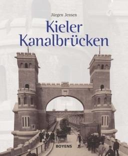 Kieler Kanalbrücken: Verlorene Wahrzeichen einer Ostseestadt