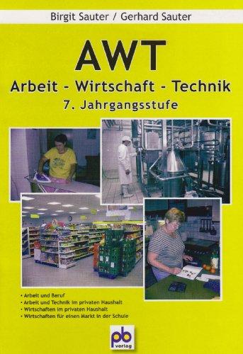 Arbeit-Wirtschaft-Technik. AWT 7