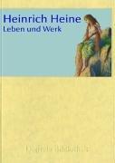 Heinrich Heine - Leben und Werk