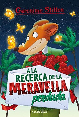 A la recerca de la meravella perduda : Geronimo Stilton 2 (GERONIMO STILTON. ELS GROCS)