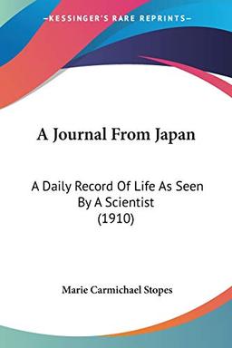 A Journal From Japan: A Daily Record Of Life As Seen By A Scientist (1910)