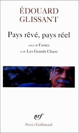 Pays rêvé, pays réel. Fastes. Les grands chaos