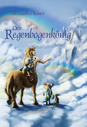 Der Regenbogenkönig