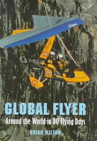 Global Flyer: Around the World in 80 Flying Days