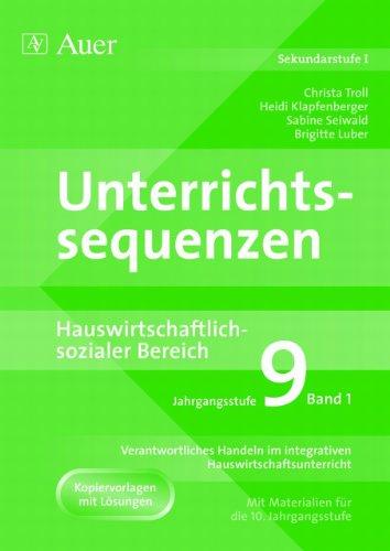 Unterrichtssequenzen Hauswirtschaftlich-sozialer Bereich, 9. Jahrgangsstufe: Verantwortliches Handeln im integrativen Hauswirtschaftsunterricht