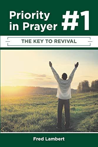 Priority Number One in Prayer: The Key to Revival