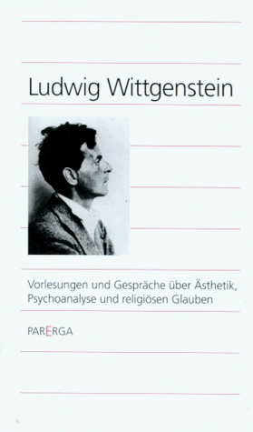 Vorlesungen und Gespräche über Ästhetik, Psychoanalyse und religiösen Glauben