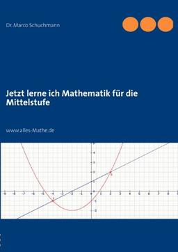 Jetzt lerne ich Mathematik für die Mittelstufe: www.alles-Mathe.de