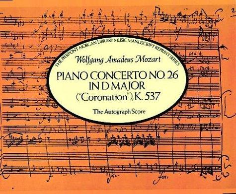 Piano Concerto No.26 In D Major K.537 The Autograph Score (Coronation, K.537: Autograph Score)