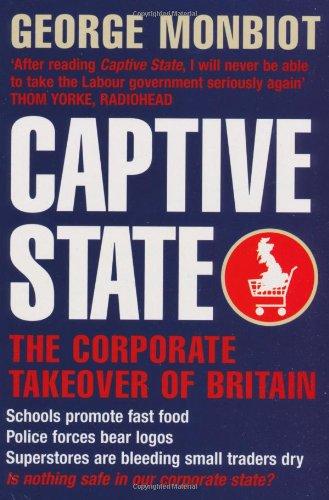 Captive State: The Corporate Takeover of Britain