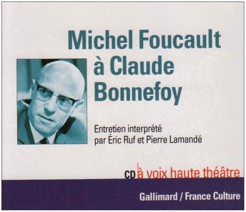 Entretiens de Michel Foucault avec Claude Bonnefoy CD