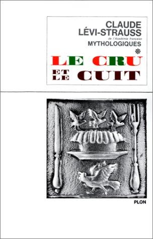 Mythologiques. Vol. 1. Le cru et le cuit