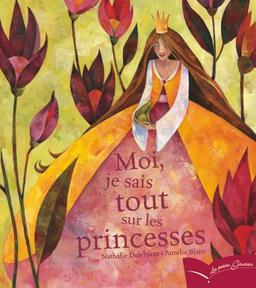 Moi, je sais tout sur les princesses