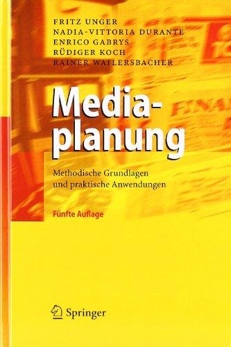 Mediaplanung: Methodische Grundlagen und praktische Anwendungen