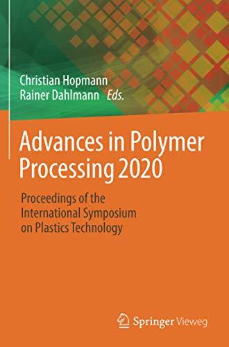 Advances in Polymer Processing 2020: Proceedings of the International Symposium on Plastics Technology