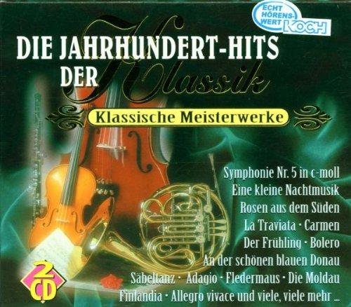 Die Jahrhundert-Hits der Klassik (Klassische Meisterwerke)