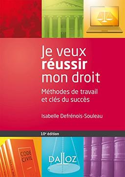 Je veux réussir mon droit : méthodes de travail et clés du succès