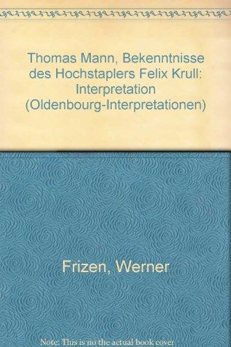 Oldenbourg Interpretationen, Bd.25, Bekenntnisse des Hochstaplers Felix Krull