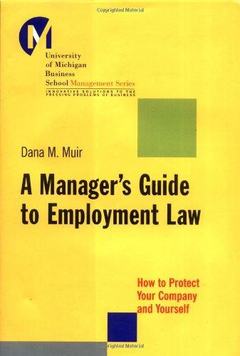 A Manager's Guide to Employment Law: How to Protect Your Company and Yourself (J-B-Umbs Series)