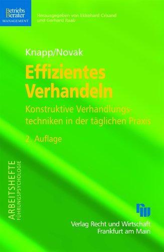 Effizientes Verhandeln: Konstruktive Verhandlungstechniken in der täglichen Praxis