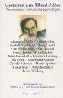 Gestalten um Alfred Adler: Pioniere der Individualpsychologie: Alexandra Adler, Rudolf Allers, Rudolf Dreikurs, Viktor Frankl, Carl Furtmüller, Otto ... Manès Sperber, Wilhelm Stekel, Erwin Wexberg