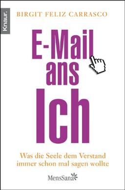 E-Mail ans Ich: Was die Seele dem Verstand immer schon mal sagen wollte