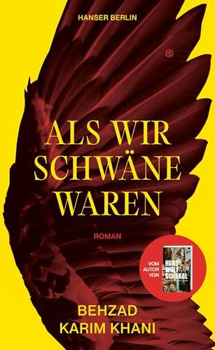 Als wir Schwäne waren: Roman