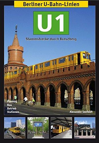 Berliner U-Bahn-Linien: U1: Stammstrecke durch Kreuzberg